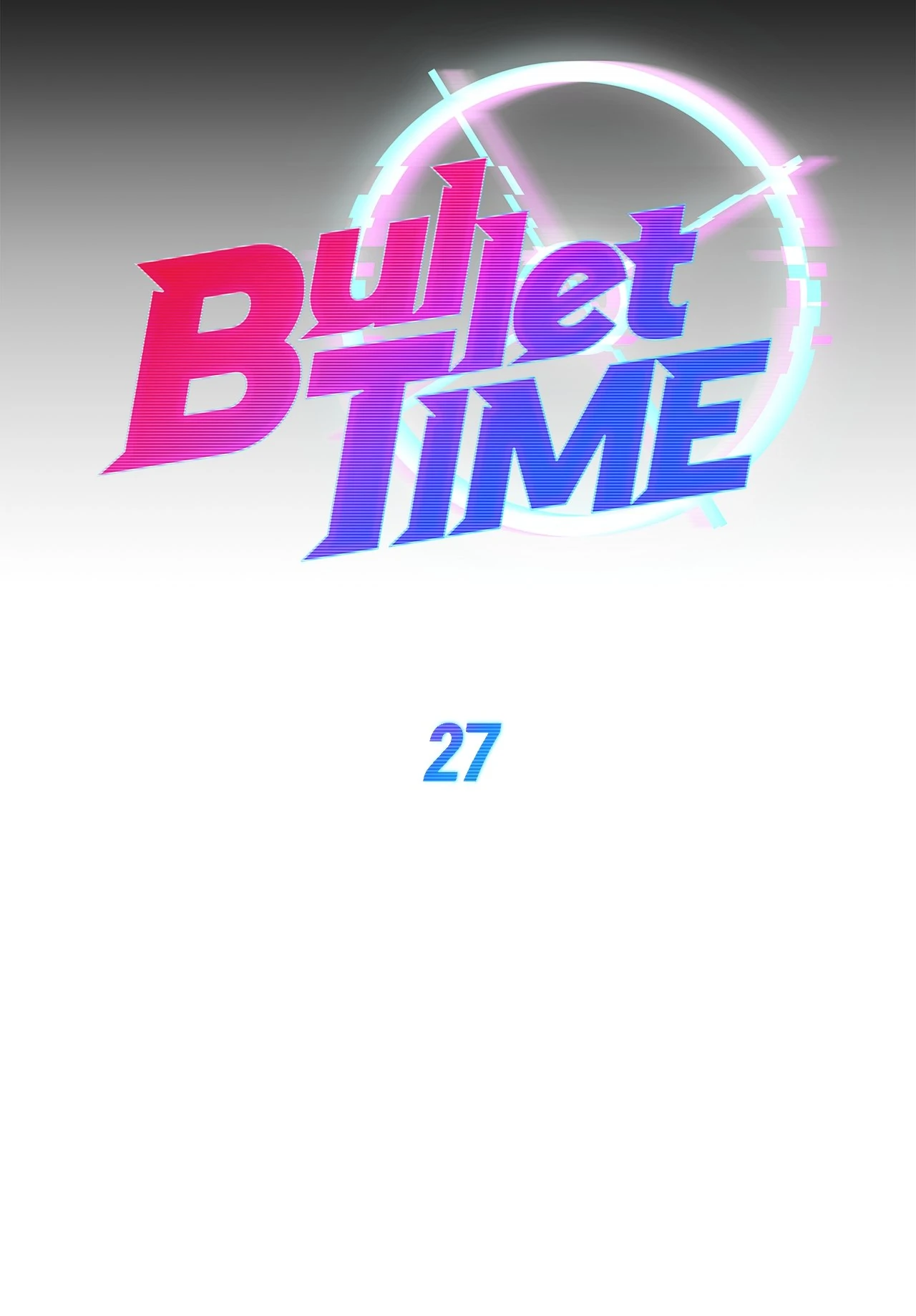 Bullet Time Chapter 27 - Page 5
