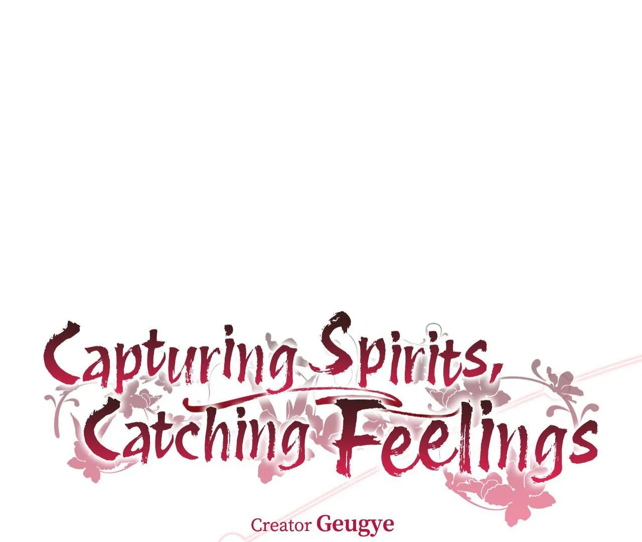 Capturing Spirits, Catching Feelings Chapter 22 - Page 7