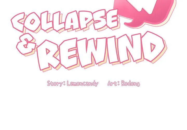 Collapse & Rewind Chapter 10 - Page 2