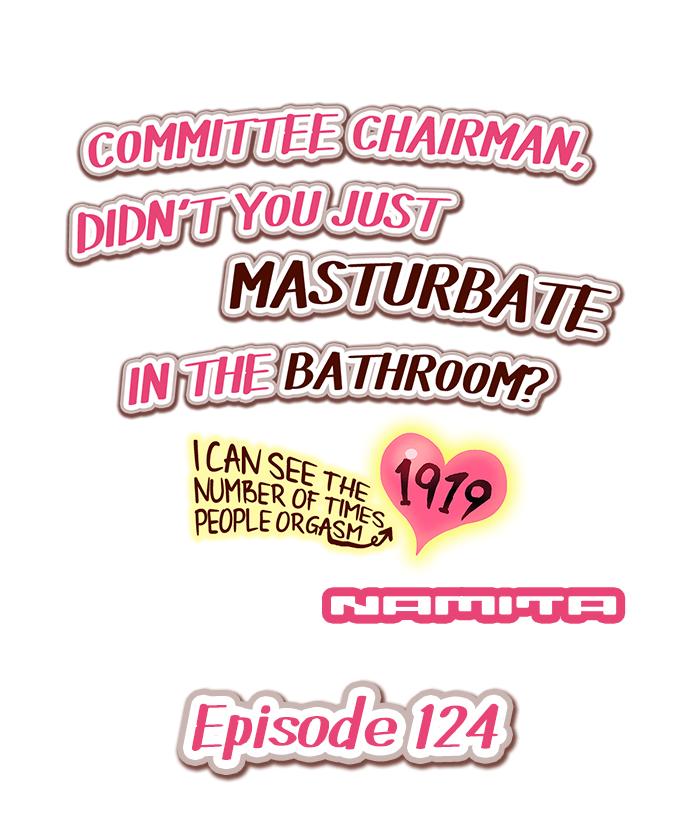 Committee Chairman, Didn’t You Just Masturbate In the Bathroom? I Can See the Number of Times People Orgasm Chapter 124 - Page 1