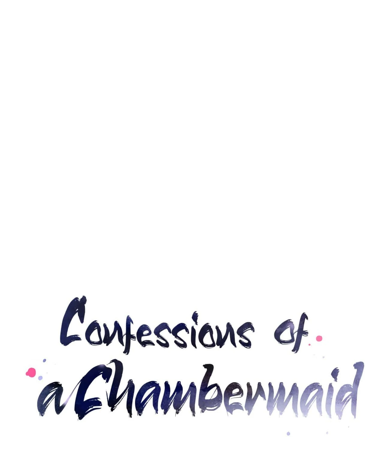 Confessions of a Chambermaid Chapter 7 - Page 1