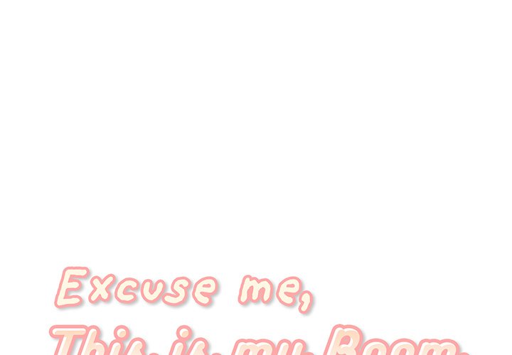 Excuse Me, This Is My Room Chapter 16 - Page 1