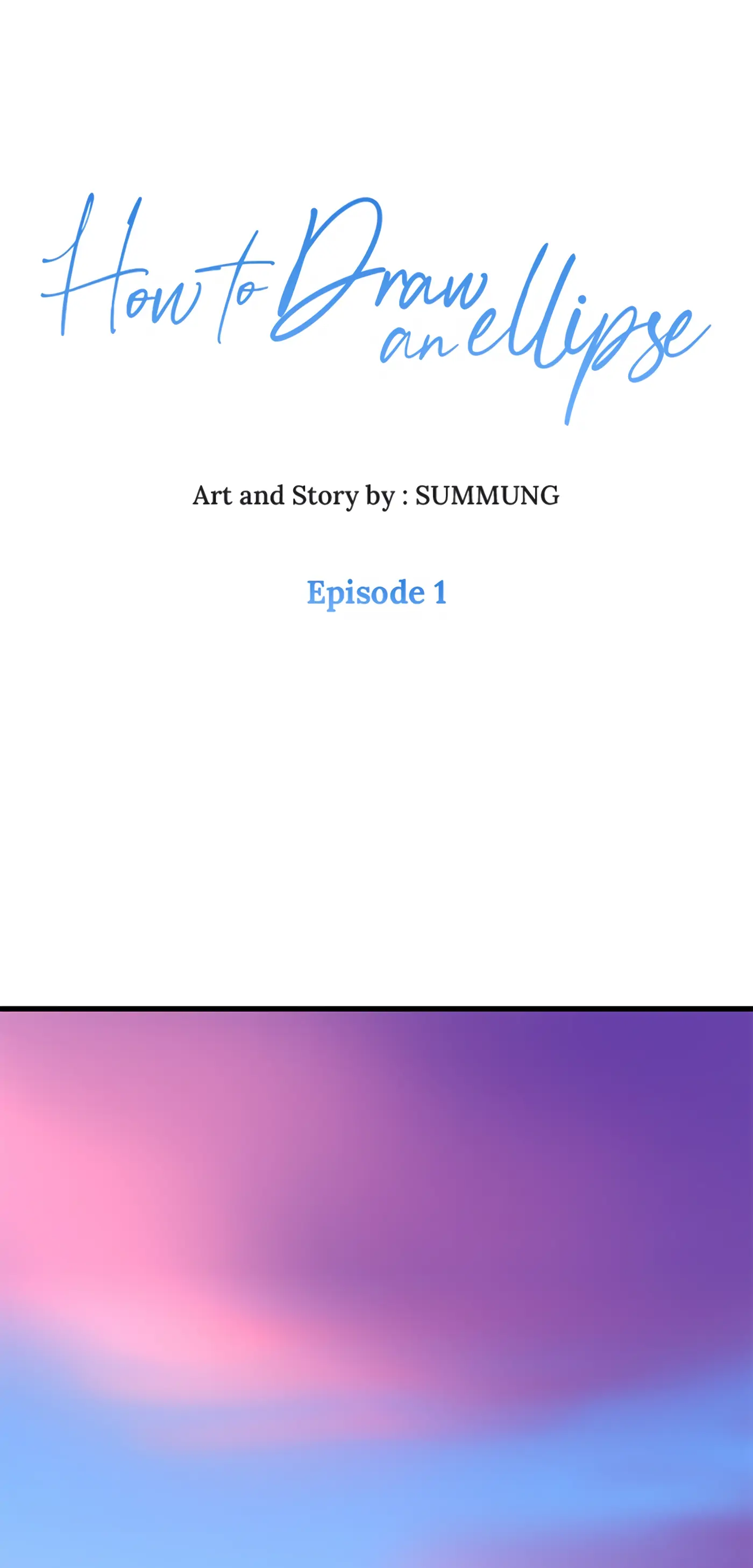 How to Draw an Ellipse Chapter 1 - Page 1