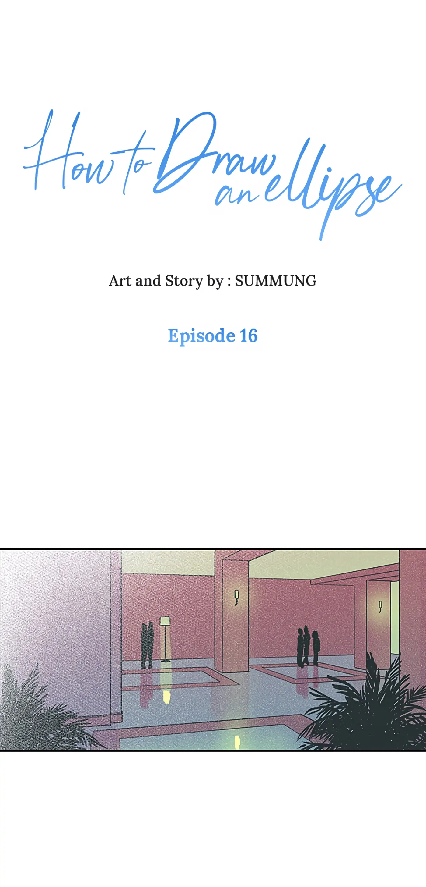 How to Draw an Ellipse Chapter 16 - Page 1