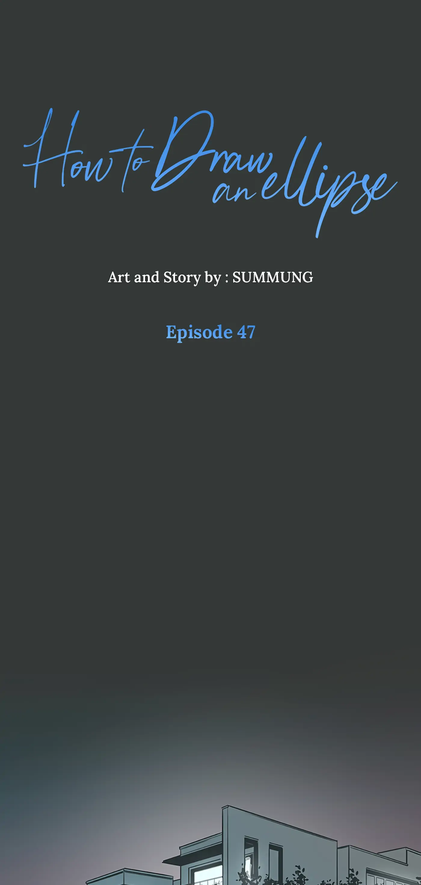 How to Draw an Ellipse Chapter 47 - Page 1