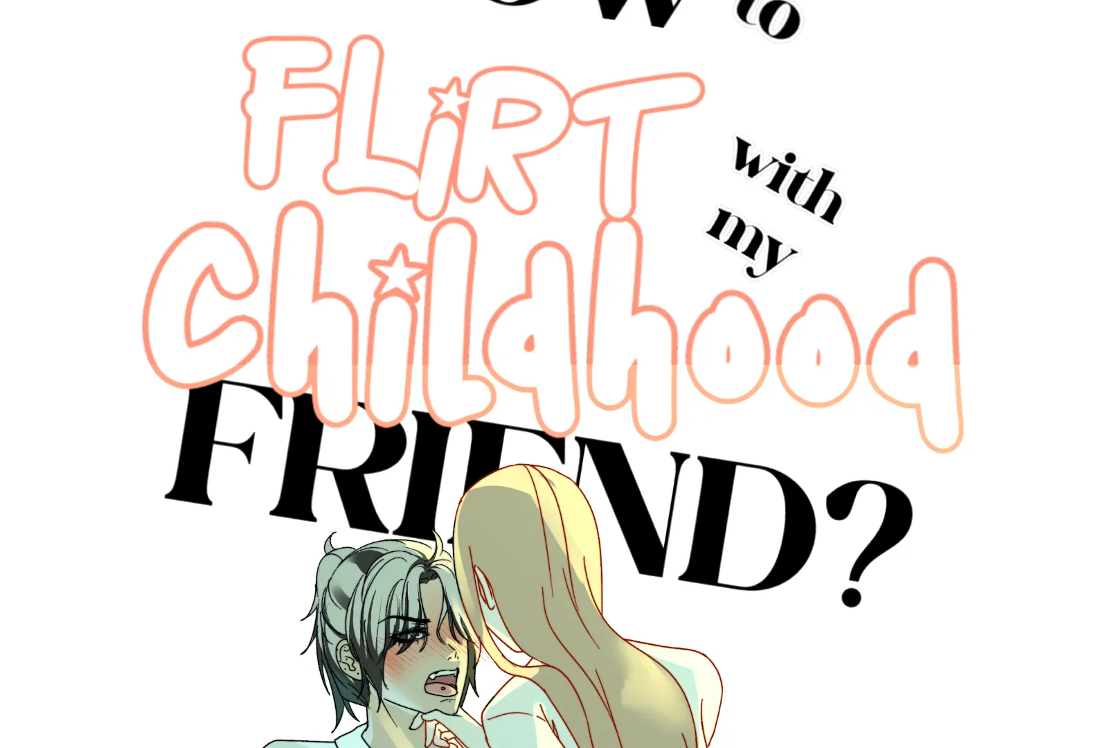 How to Flirt With My Childhood Friend? Chapter 6 - Page 16