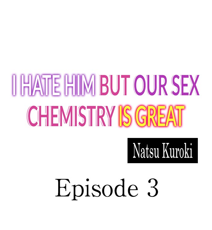 I Hate Him but Our Sex Chemistry Is Great Chapter 3 - Page 1
