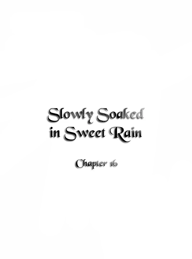Just Slowly Getting Soaked in the Sweet Rain Chapter 16 - Page 41