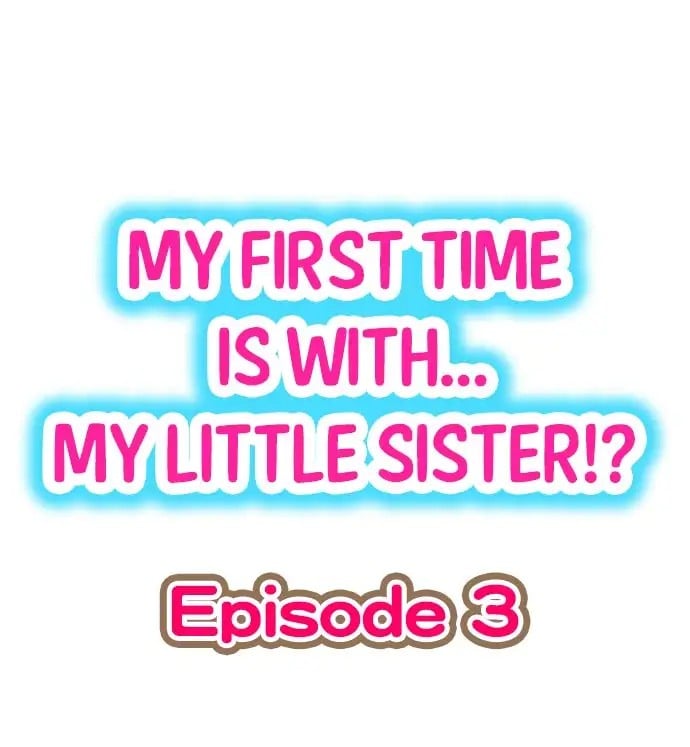 My First Time is with…. My Little Sister?! Chapter 3 - Page 1