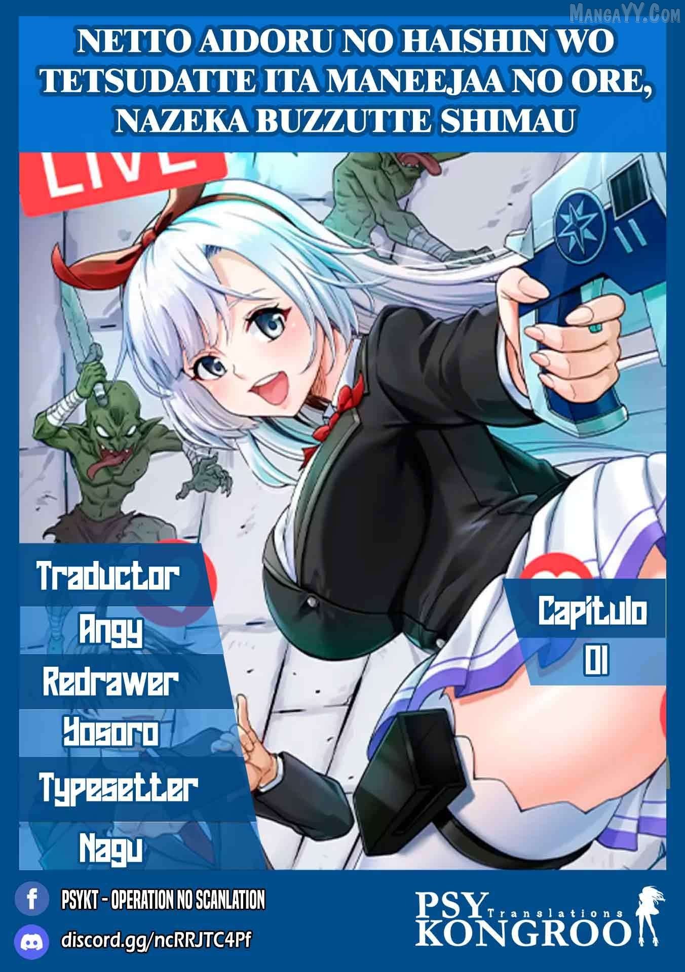 Netto Aidoru No Haishin Wo Tetsudatte Ita Maneejaa No Ore, Nazeka Buzzutte Shimau Chapter 1 - Page 1