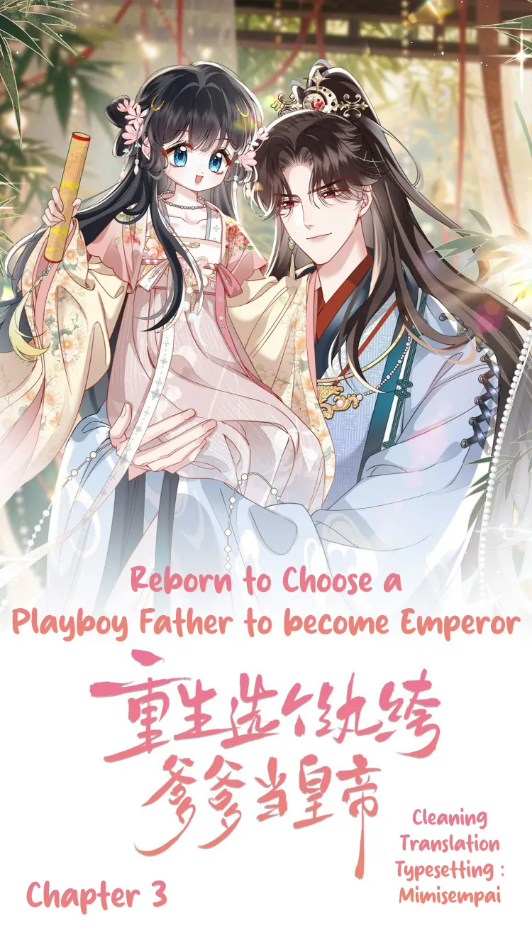 Reborn to Choose a Playboy Father as Emperor Chapter 3 - Page 1