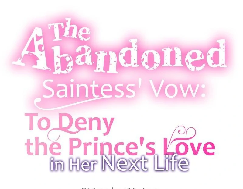 The Abandoned Saintess’s Vow: To Deny the Prince’s Love in Her Next Life Chapter 55 - Page 8