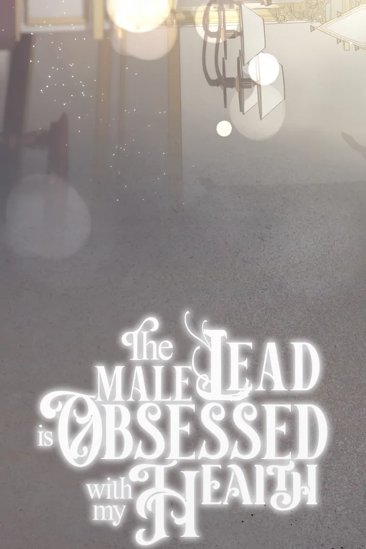The Male Lead Is Unhealthily Obsessed With My Health Chapter 37 - Page 27