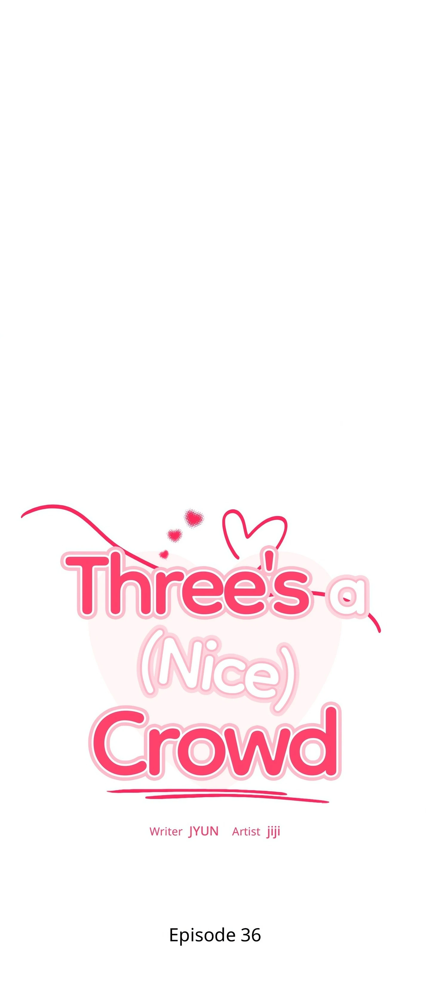 Three’s a (Nice) Crowd Chapter 36 - Page 7