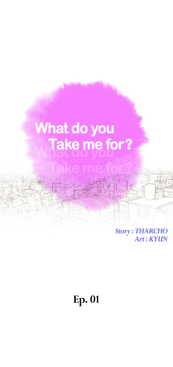 What Do You Take Me For? Chapter 1 - Page 1