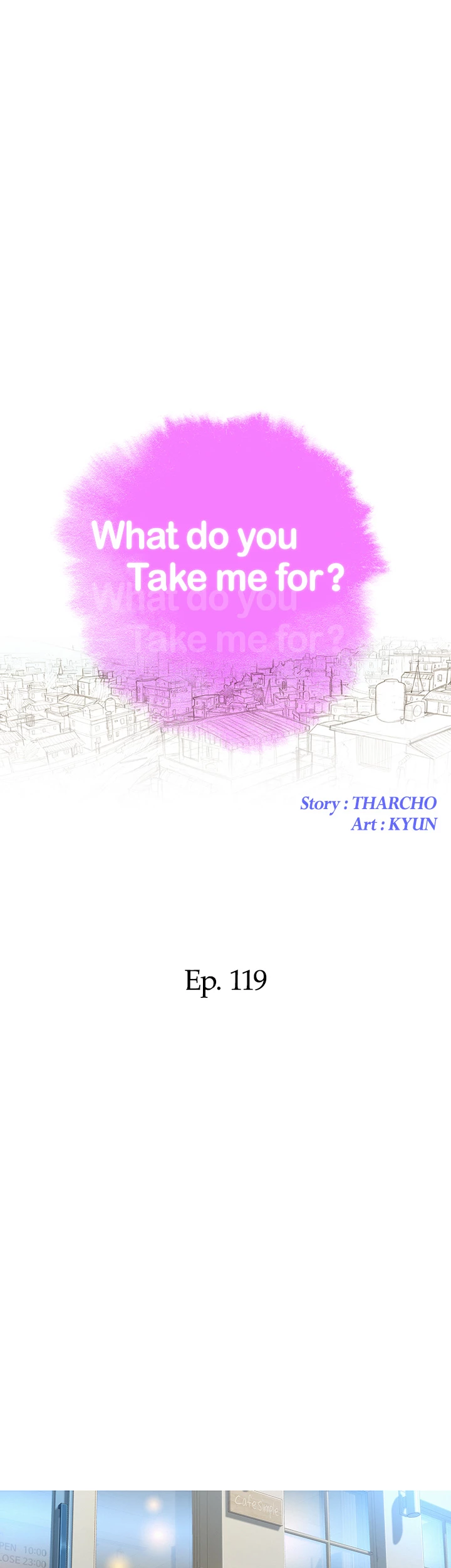 What Do You Take Me For? Chapter 119 - Page 4