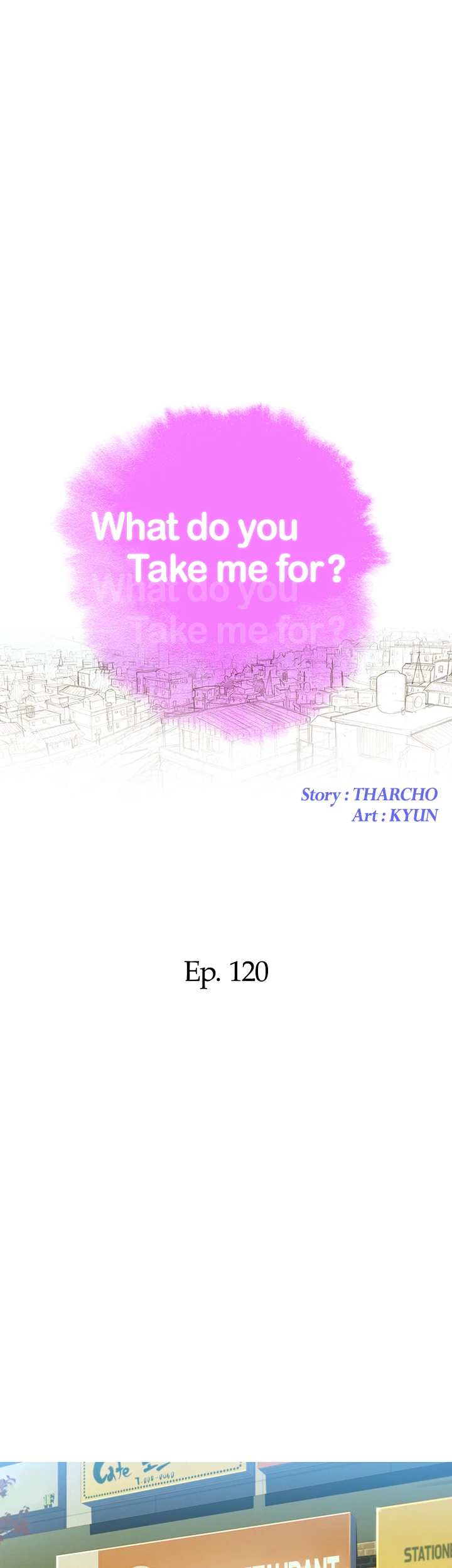 What Do You Take Me For? Chapter 120 - Page 4
