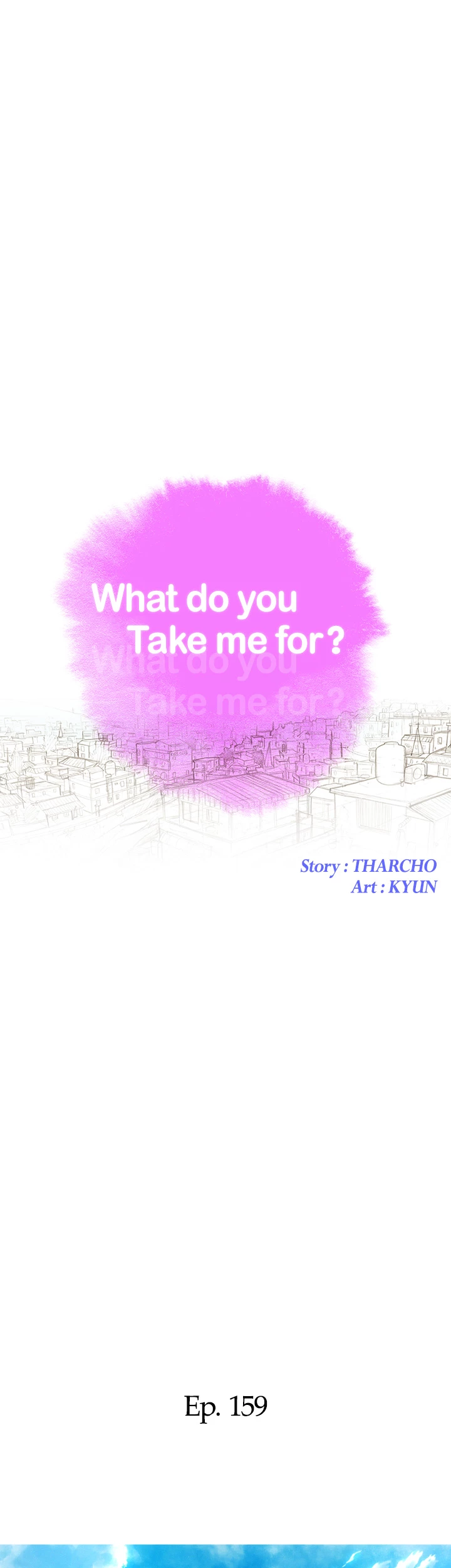 What Do You Take Me For? Chapter 159 - Page 3