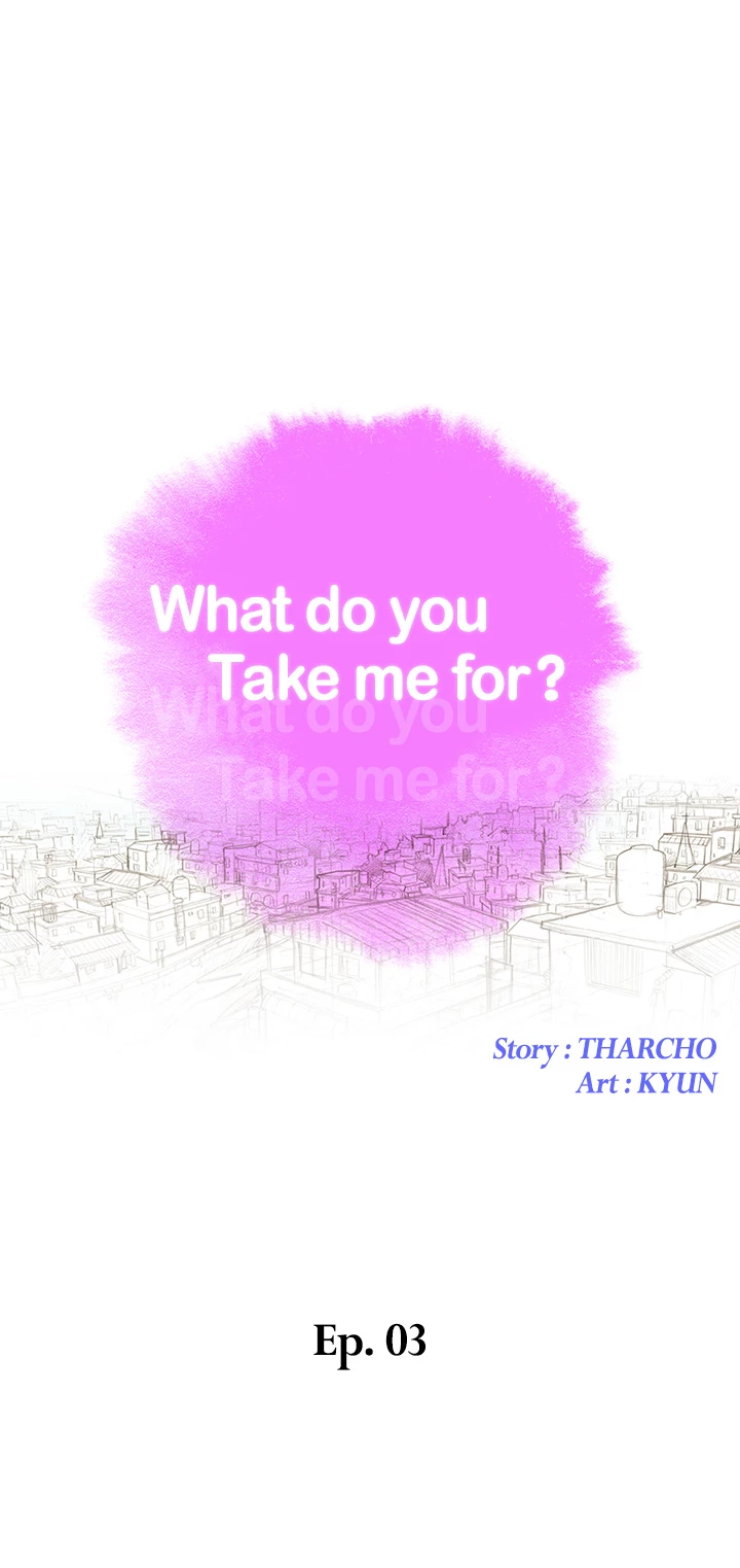 What Do You Take Me For? Chapter 3 - Page 3