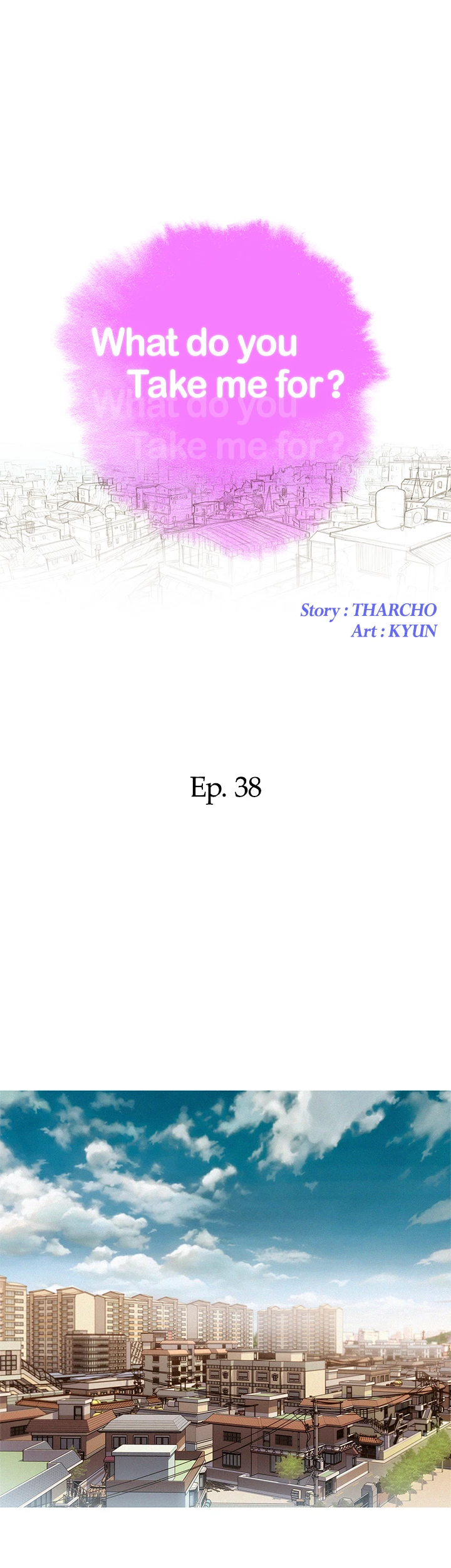 What Do You Take Me For? Chapter 38 - Page 3