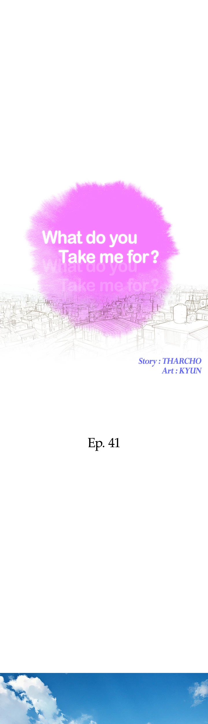 What Do You Take Me For? Chapter 41 - Page 3
