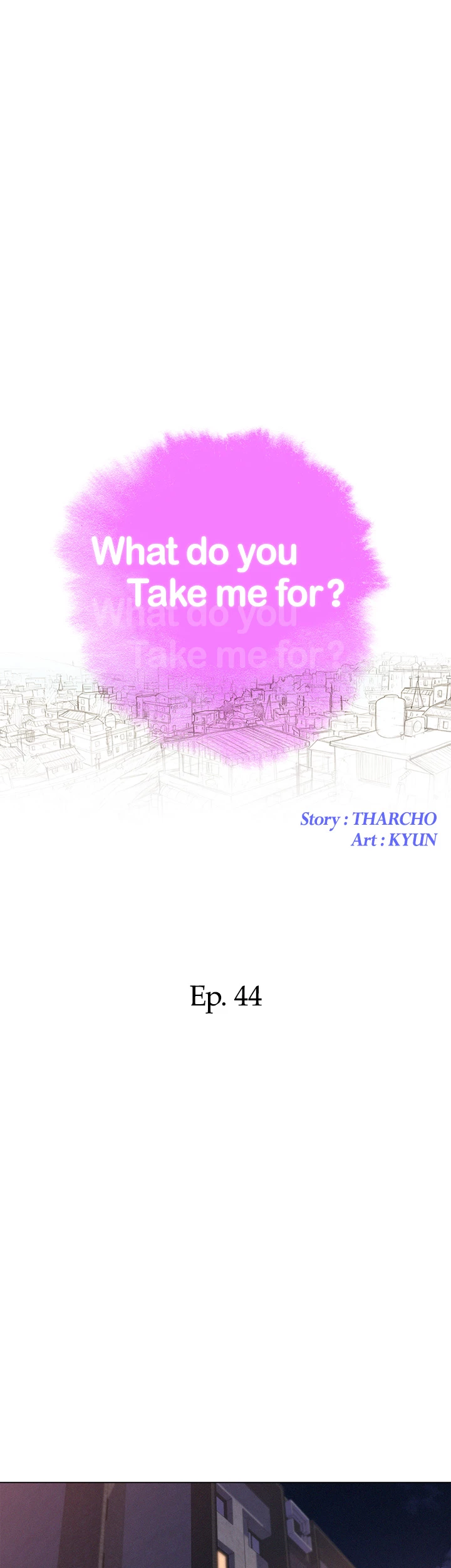 What Do You Take Me For? Chapter 44 - Page 3