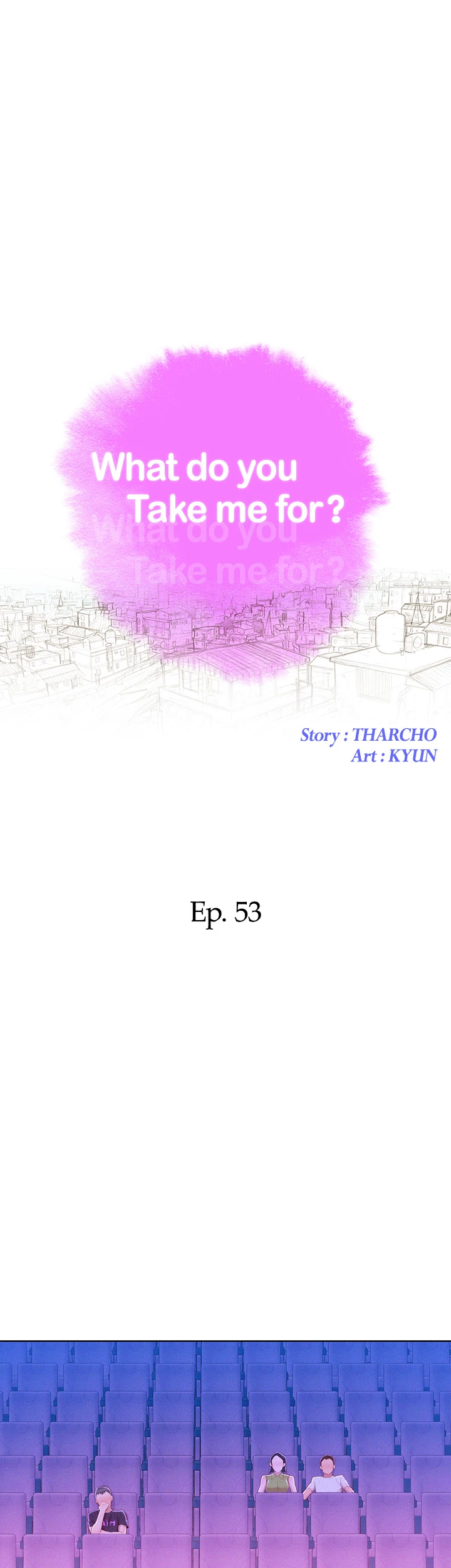 What Do You Take Me For? Chapter 53 - Page 3