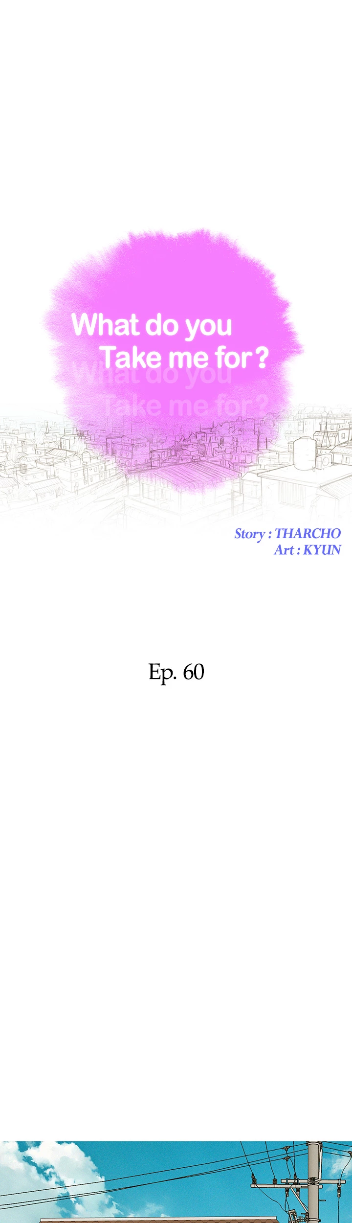 What Do You Take Me For? Chapter 60 - Page 4