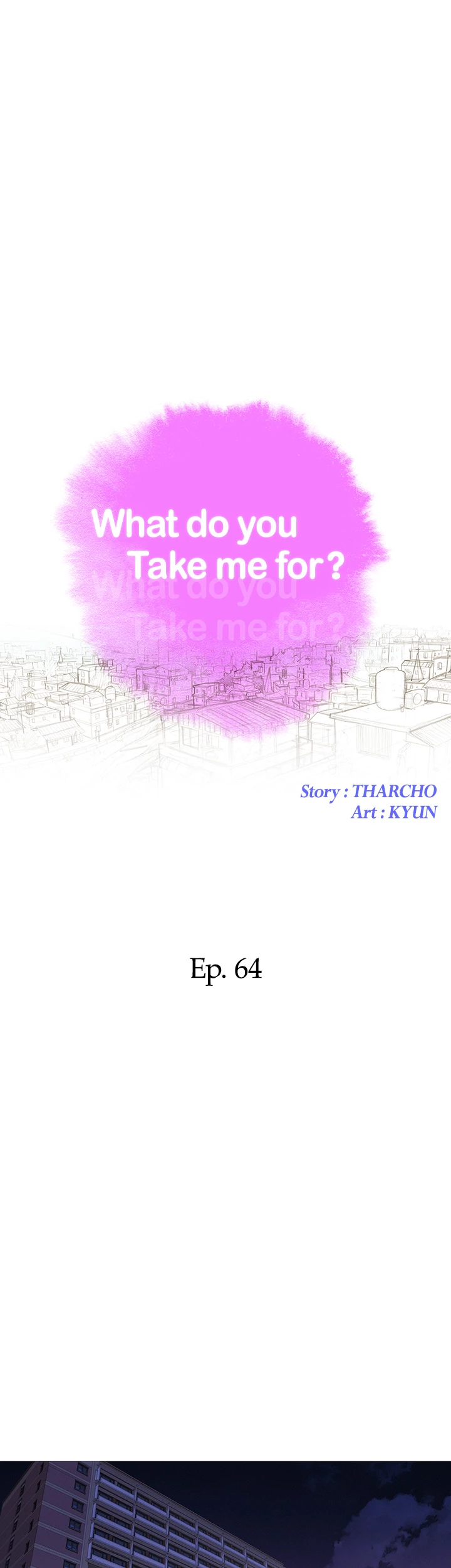 What Do You Take Me For? Chapter 64 - Page 3