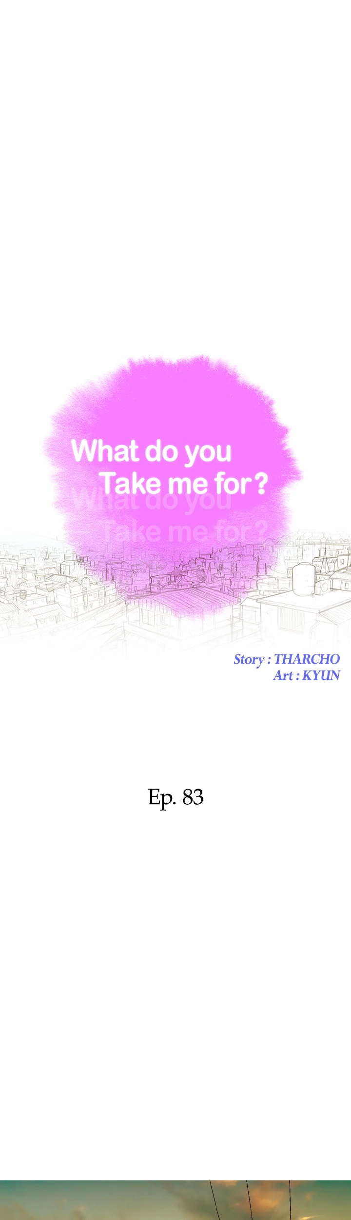 What Do You Take Me For? Chapter 83 - Page 3