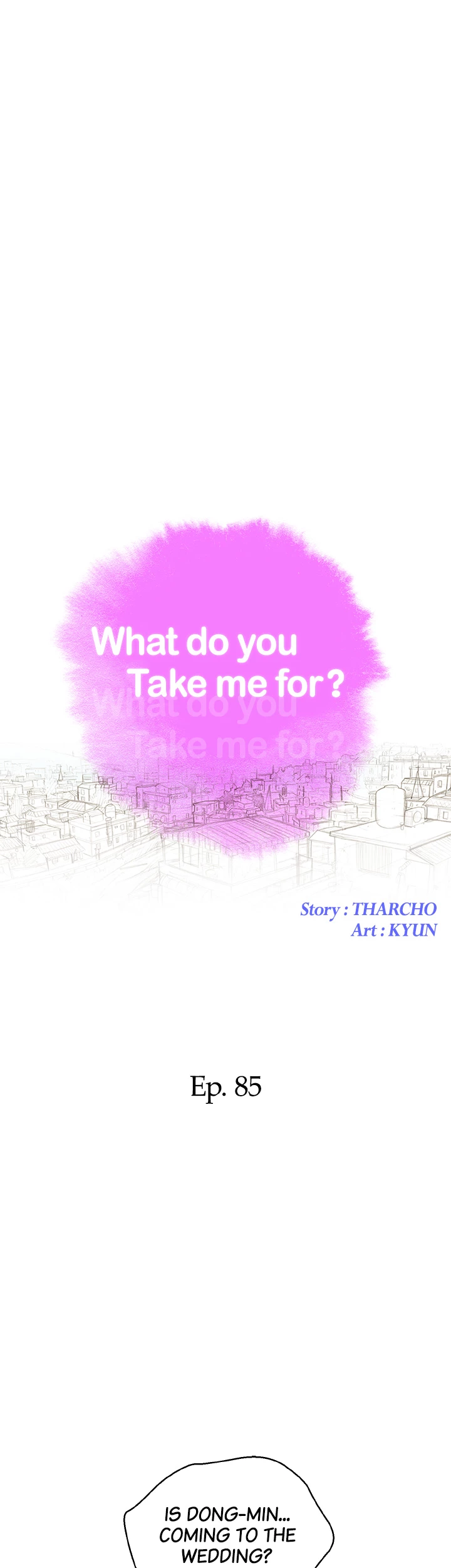 What Do You Take Me For? Chapter 85 - Page 3