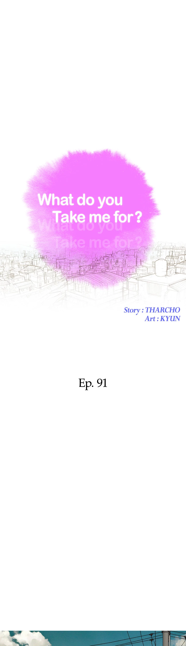 What Do You Take Me For? Chapter 91 - Page 5