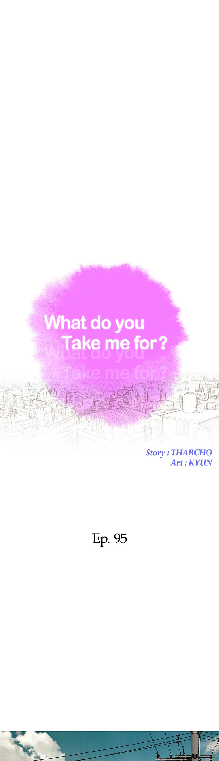 What Do You Take Me For? Chapter 95 - Page 3