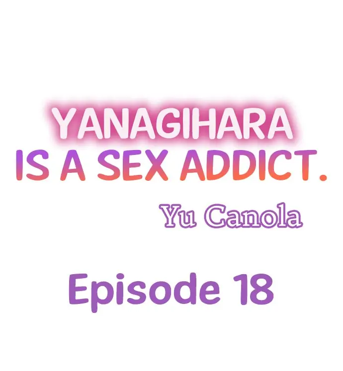 Yanagihara Is a Sex Addict Chapter 18 - Page 1