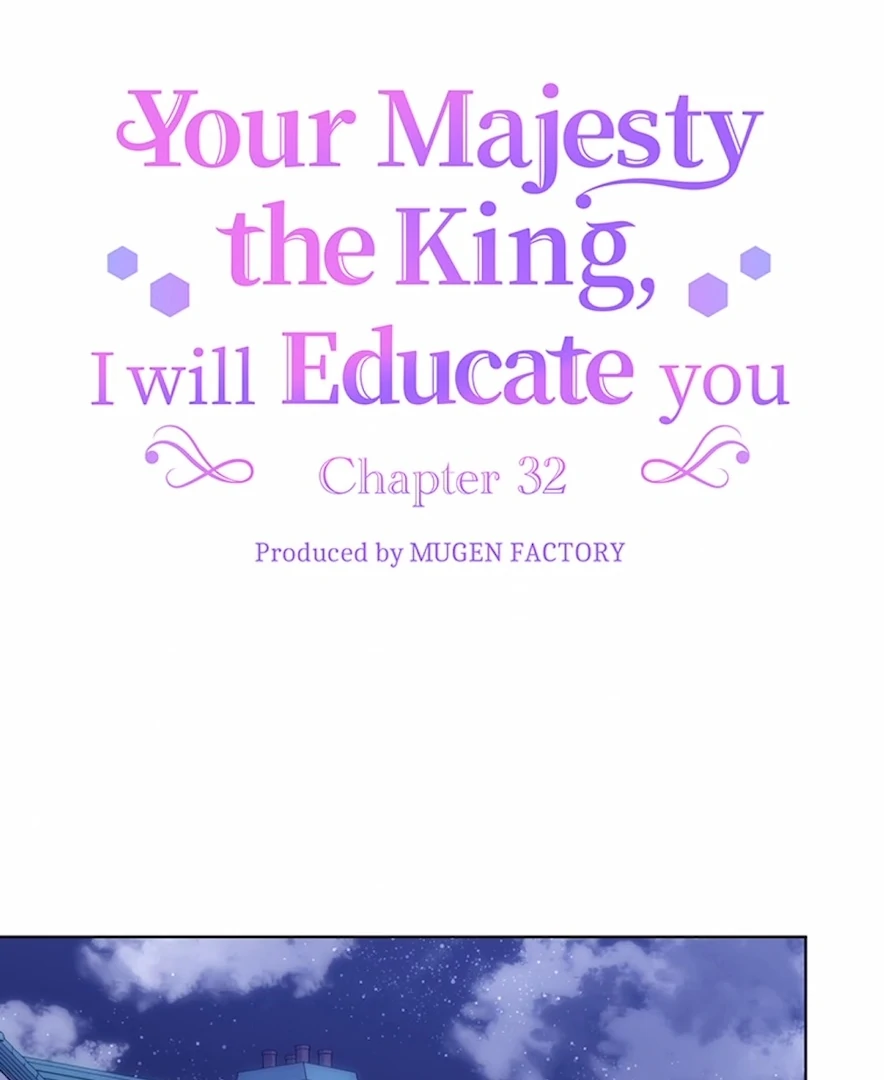 Your Majesty the King, I Will Educate You Chapter 32 - Page 8