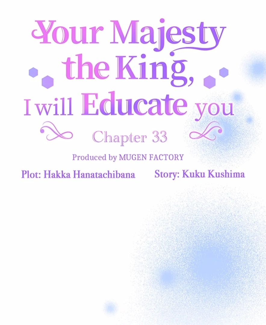 Your Majesty the King, I Will Educate You Chapter 33 - Page 34